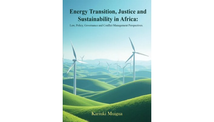 Energy Transition, Justice and Sustainability in Africa: Law, Policy, Governance and Conflict Management Perspectives